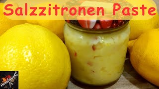 Salzzitronen Paste eine Geschmacksexplosion die Aromen sorgen für eine Achterbahnfahrt im Mund [upl. by Setiram]