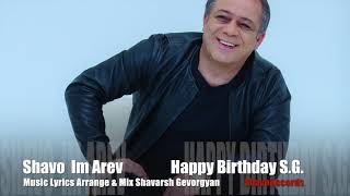 Shavo  Im Arev Happy Birthday SG [upl. by Birgit]