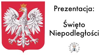 Prezentacja Święto Niepodległości dla dzieci przedszkolaków uczniów Film edukacyjny [upl. by Litch]