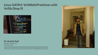 Linux GATK4  VcfAllelicPrimitives with Vcflib Step 9 [upl. by Wilde]