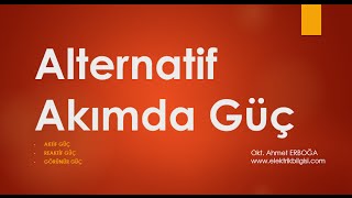 Alternatif akımda güç çeşitleri ve hesaplamaları [upl. by Yetsirhc]