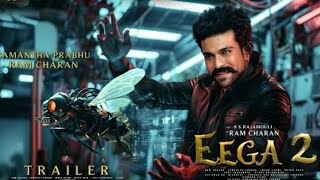 EEGA 2  Hindi Trailer  S S Rajamouli  Ram Charan  Samantha Prabhu [upl. by Arze]