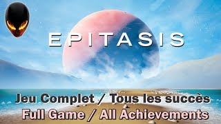 EPITASIS Jeu Complet amp Tous les succès  Full Game amp All Achievements FR [upl. by Neicul]