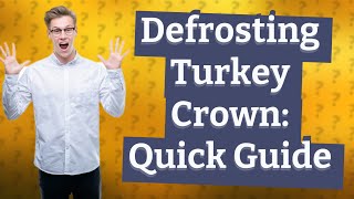 How long to defrost a 27 kg turkey crown in the fridge [upl. by Htirehc639]