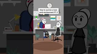 PT 4 of 2 How to survive a toxic work environment gplus animation funnyvideo comedy skits [upl. by Wendall]