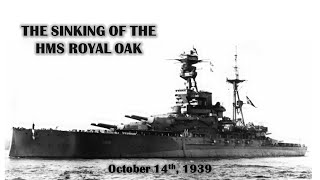 The sinking of HMS Royal Oak  U47 raid in Scapa Flow [upl. by Irolav855]