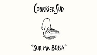 Courrier Sud  Sur Ma Bossa [upl. by Emogene]