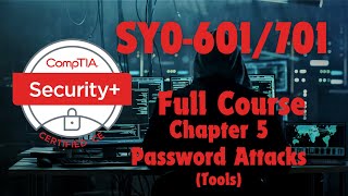 CompTIA Security Plus SY0601701 Chapter 5 Password Attacks Tools [upl. by Lahcar111]