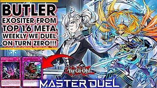 BUTLER EXOSISTER TOP 16 META WEEKLY  WE DUEL ON TURN 0  Replays And Decklist YuGiOh MD [upl. by Eilujna]