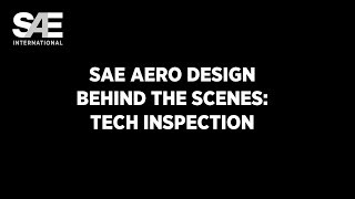 SAE Aero Design Behind the Scenes Tech Inspection [upl. by Ellmyer266]