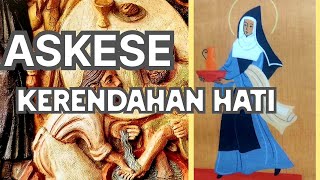 Askeses dan Kerendahan hati [upl. by Annahoj]