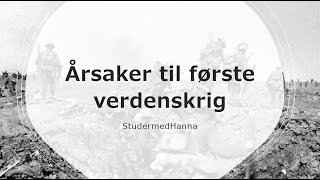 Årsaker til første verdenskrig Historie VG3 [upl. by Pincince]