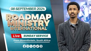 Roadmap Ministry International LIVE Sunday Service  08092024 [upl. by Mumford]