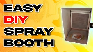 Make your own EASY and Affordable DIY Spray booth [upl. by Eednarb]