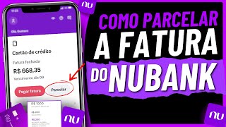 COMO PARCELAR A FATURA DO CARTÃO NUBANK [upl. by Resa78]