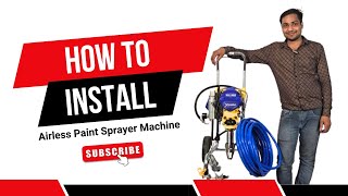 How To Install Airless Paint Sprayer Machine [upl. by Eniger]