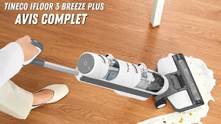 Aspirateur Tineco iFloor 3 Breeze Plus  Avis et Test complet [upl. by Sibbie]