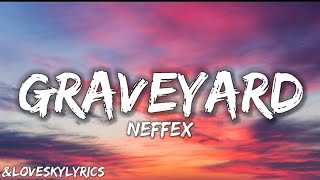 NEFFEX  Graveyard Lyrics [upl. by Karisa]