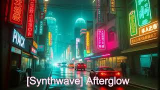 📸 Synthwave 📸 Afterglow [upl. by Nosreip613]