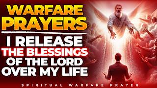 Powerful Prayer To Command The Blessings Of The Lord Upon Your Life  Spiritual Warfare Prayer [upl. by Magocsi]