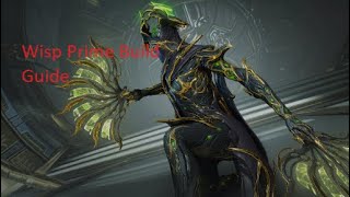 Warframe How to Build Wisp Prime for the MetaAny Content Build GuideLook in Description Tips [upl. by Airlia]