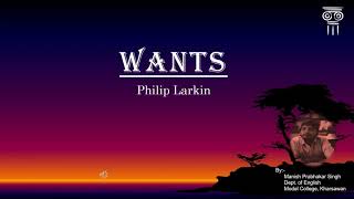 Wants BY Philip Larkin  a Critical Analysis [upl. by Hahnert]