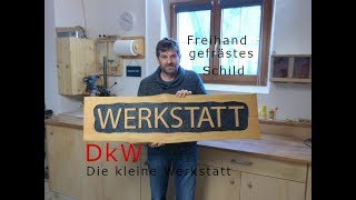 Freihand gefrästes Schriftzug Schild selber machen [upl. by Sirromad379]