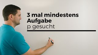 3 mal mindestens Aufgabe p gesucht  Mathe by Daniel Jung [upl. by Aizti]