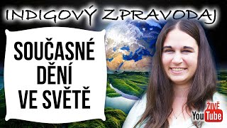 ŽIVĚ Indigový zpravodaj  Současné dění ve světě [upl. by Reneta]