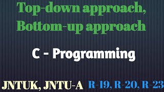 Top down approach  Bottom down approach in C Programming [upl. by Ileana]