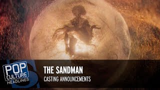 The Sandman Series Casting Game of Thrones The Sandman Audiobook  Pop Culture Headlines [upl. by Pytlik]