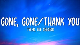 Tyler The Creator  Gone Gone  Thank You Lyrics quotThank you for the love Thank you for the joyquot [upl. by Yziar]