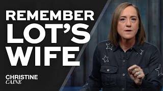 Christine Caine Remember Lots Wife Sermon [upl. by Mcgrath]