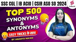 Synonyms amp Antonyms  SSC CGL  IB ACIO  CSIR ASO SO 2024  Easy Tricks के साथ BY ANANYA MAAM [upl. by Adriane138]