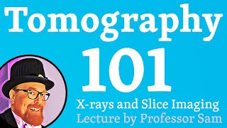 Xray tomography 101 introduction [upl. by Hoenack]