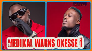 MEDIKAL WARNS OKESE 1 😳 [upl. by Skoorb]