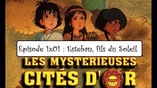 RéÀC  Les Mystérieuses Cités dOr  S1E01  Esteban fils du Soleil [upl. by Nisay]