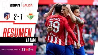 ¡TRIUNFAZO DEL ALETI PARA METERSE EN ZONA DE CHAMPIONS  Atl Madrid 21 Betis  RESUMEN [upl. by Stan]