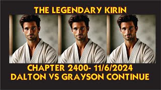 Chapter 2400 Dalton vs Grayson continue The Legendary Kirin November 6th 2024 English version [upl. by Anelaf]