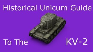 Historical Unicum Guide to the KV2 [upl. by Dranel]