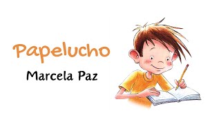 PAPELUCHO  Marcela Paz  AUDIOLIBRO [upl. by Analahs648]