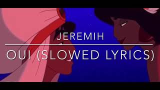 Jeremih Oui Slowed Lyrics [upl. by Sherburne]