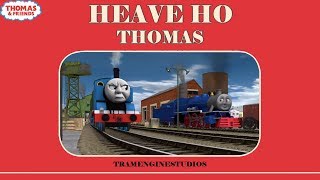 Heave Ho Thomas  Thomas amp Friends  Trainz Full Remake [upl. by Avie475]