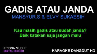 GADIS ATAU JANDA KARAOKE DANGDUT ORIGINAL HD AUDIO [upl. by Hailey]