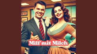 Milf Mit Milch [upl. by Echikson]