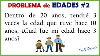 Problema matemático de edades ¿Cuál fue mi edad hace tres años   Problema 2 [upl. by Hutt]