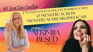 O1 kratkasladka  PODIRANJE MITOV O MENSTRUACIJI IN MENSTRUALNI SKODELICI  podcast ALKIMIJA BESED [upl. by Najib]