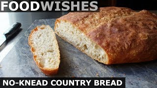 NoKnead Country Bread  Food Wishes [upl. by Merrel]