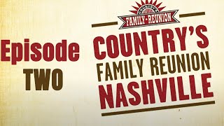 Countrys Family Reunion Nashville  Full Episode 2 [upl. by Jeanie395]