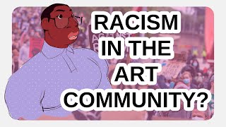 is the art community RACIST [upl. by Neenahs]